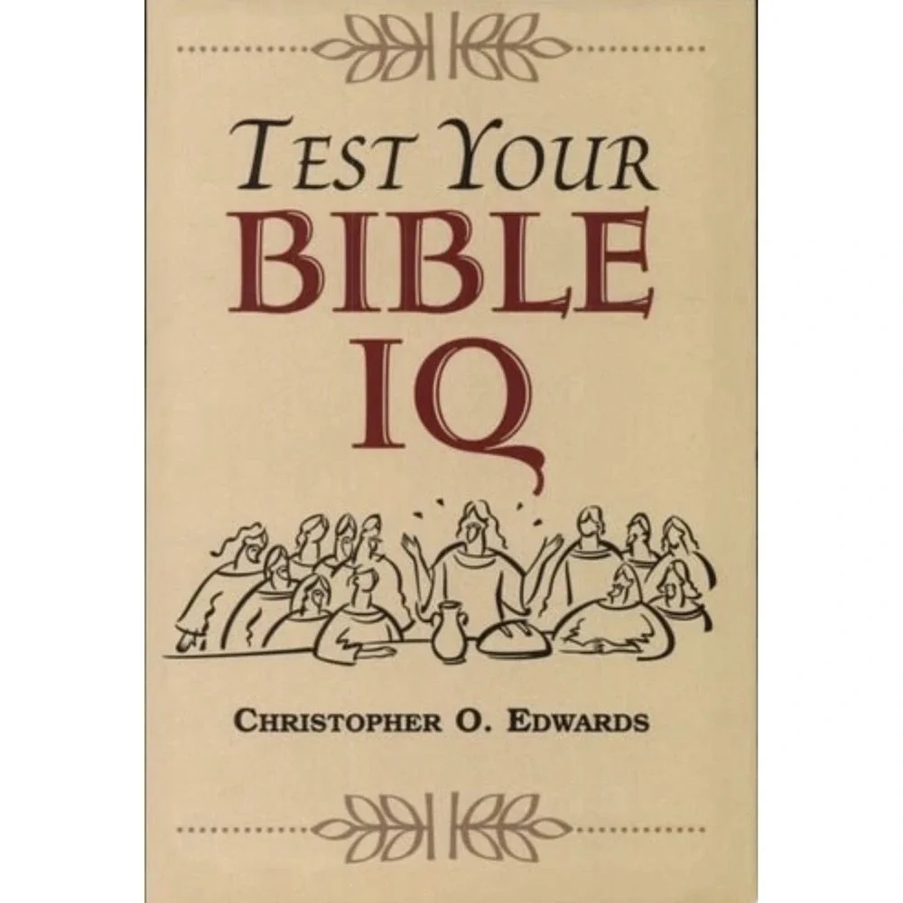 Test Your Bible IQ by Edwards, Christopher O., Good Book